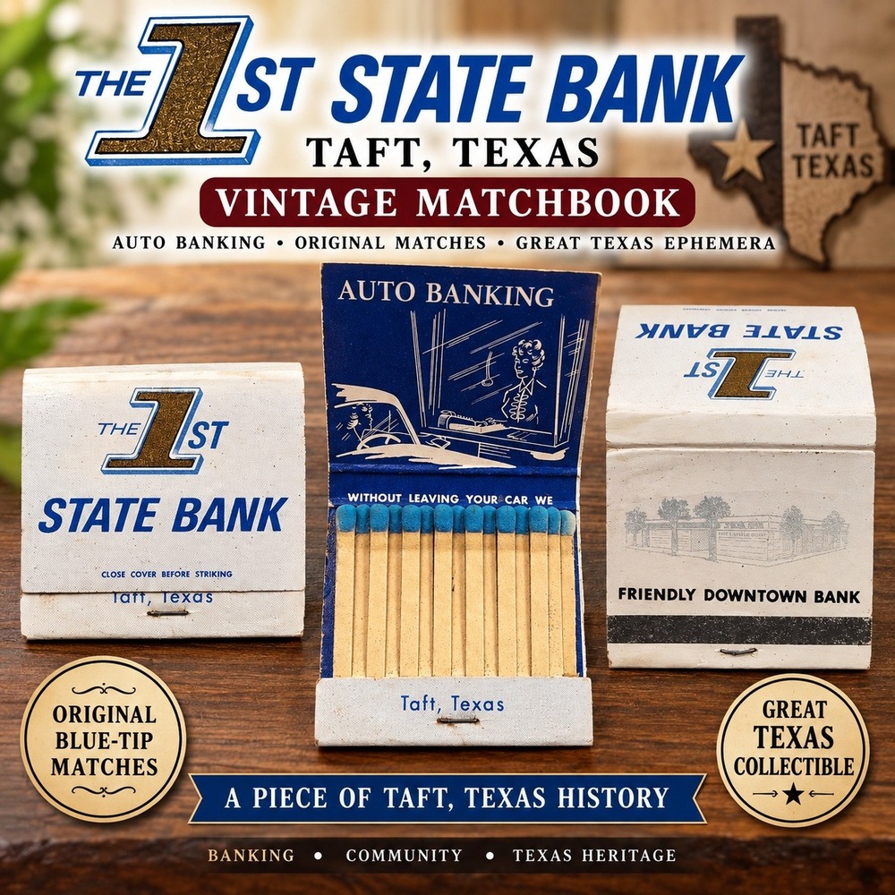 Vintage The 1st State Bank Taft Texas Matchbook Auto Banking Blue Tip Matches